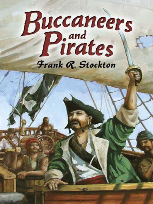 Title details for Buccaneers and Pirates by Frank R. Stockton - Available